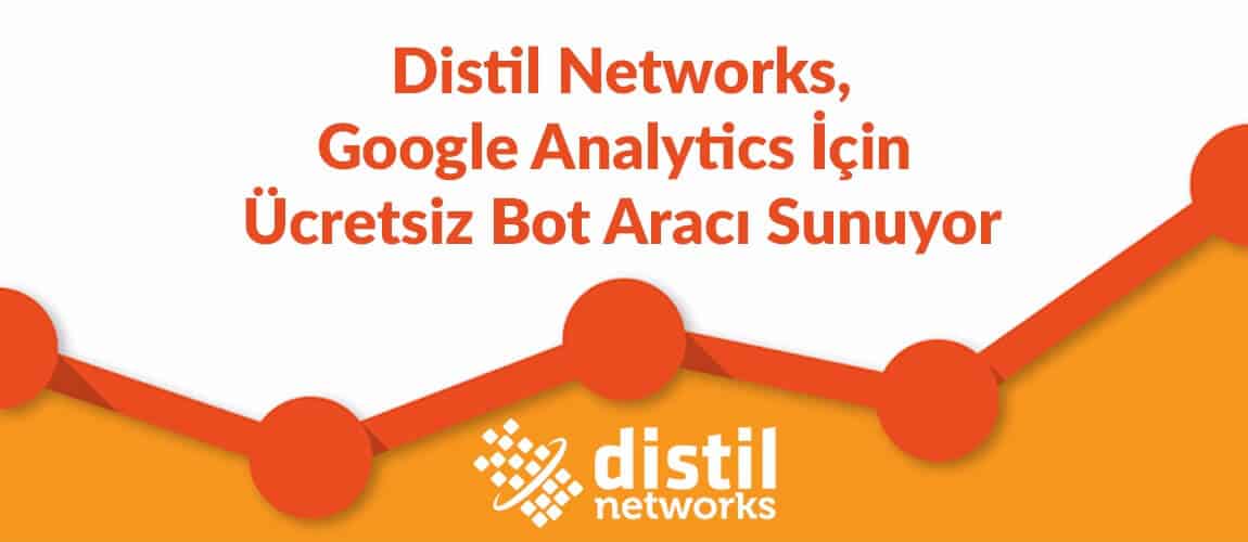 distil-networks-google-analytics-icin-ucretsiz-bot-araci-sunuyor