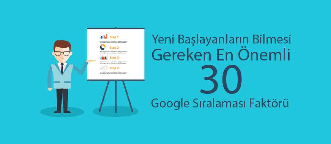 en önemli Google sıralama faktörleri listesi