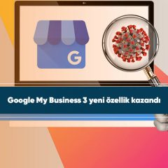 Google My Business 3 yeni özellik kazandı