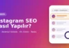 Instagram SEO Nasıl Yapılır?