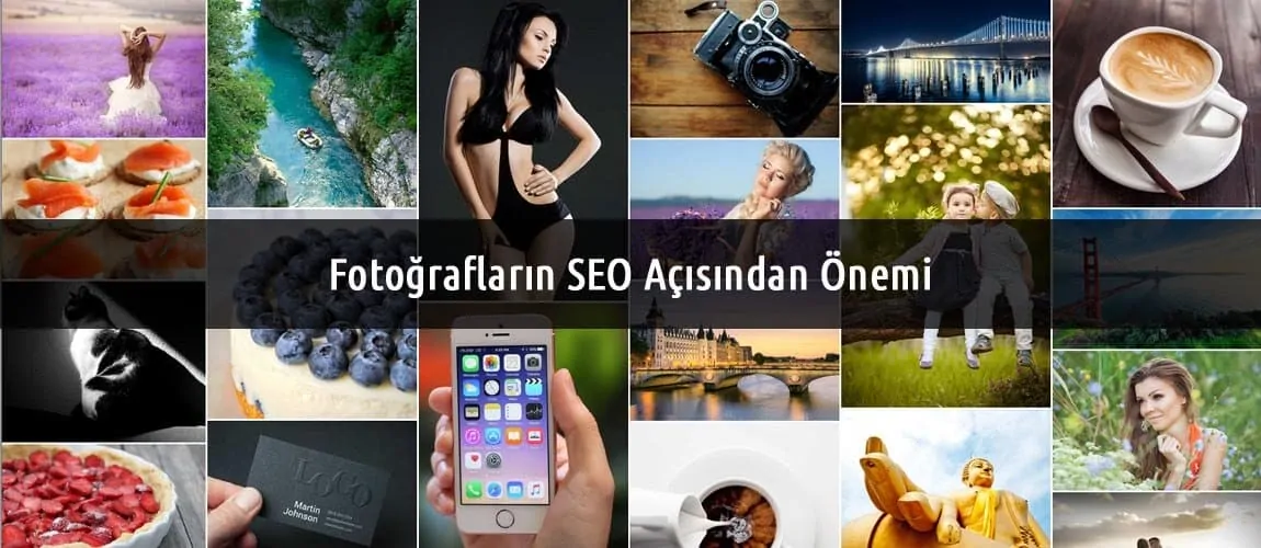 Fotoğrafların Seo Açısından Önemi