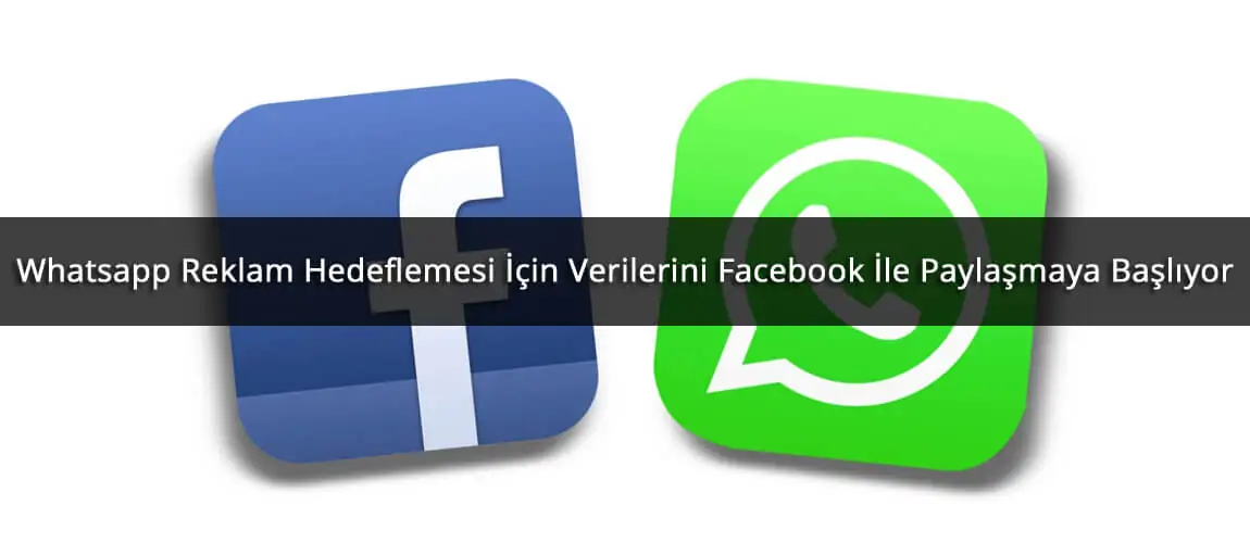 Whatsapp Reklam Hedeflemesi İçin Verilerini Facebook İle Paylaşmaya Başlıyor