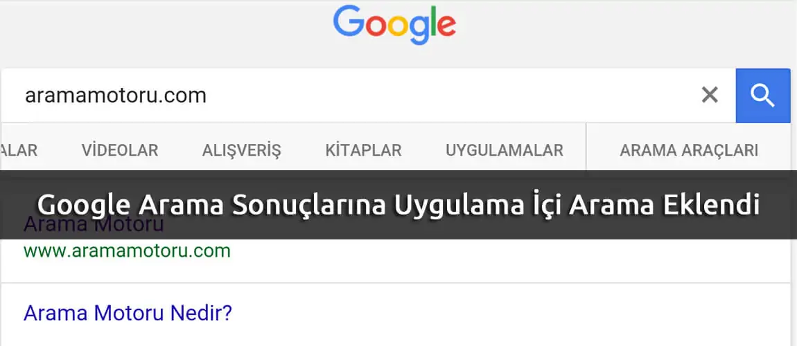 Google Arama Sonuçlarına Uygulama içi Arama Eklendi