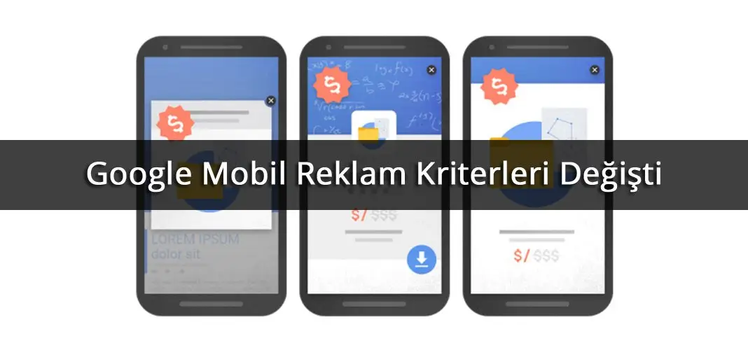 Google Mobil Reklam Kriterleri Değişti