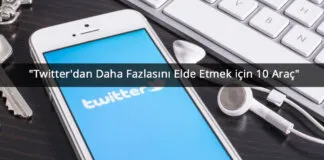 Twitter’dan Daha Fazlasını Elde Etmek için 10 Araç