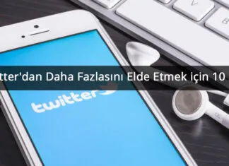 Twitter’dan Daha Fazlasını Elde Etmek için 10 Araç