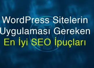 WordPress Sitelerin Uygulaması Gereken En İyi SEO İpuçları