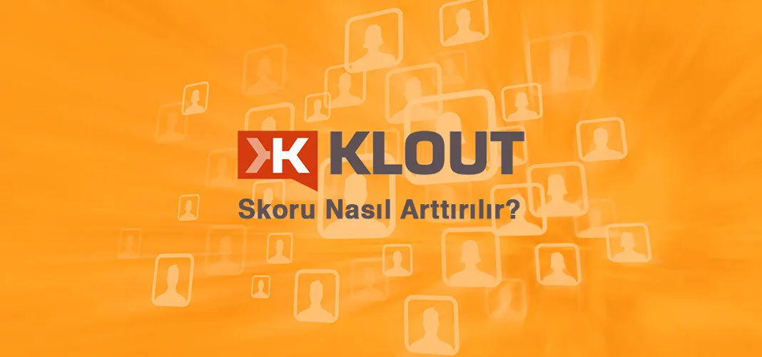 Klout Skoru Nasıl Arttırılır?