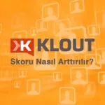 Klout Skoru Nasıl Arttırılır?