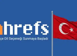 Ahrefs Türkçe Dil Seçeneği Sunmaya Başladı