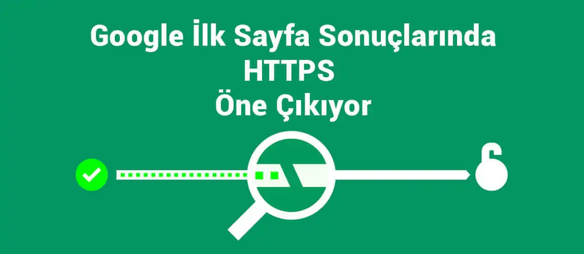 google-ilk-sayfa-sonuclarinda-https-one-cikiyor