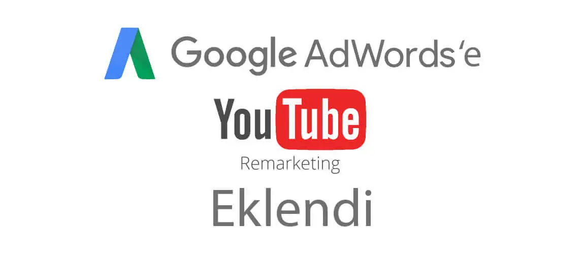 Google Adwords'e Youtube Remarketing Eklendi