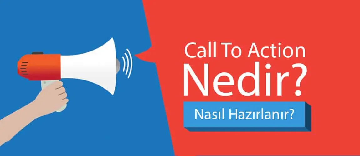 Call To Action Nedir? Nasıl Yapılır?