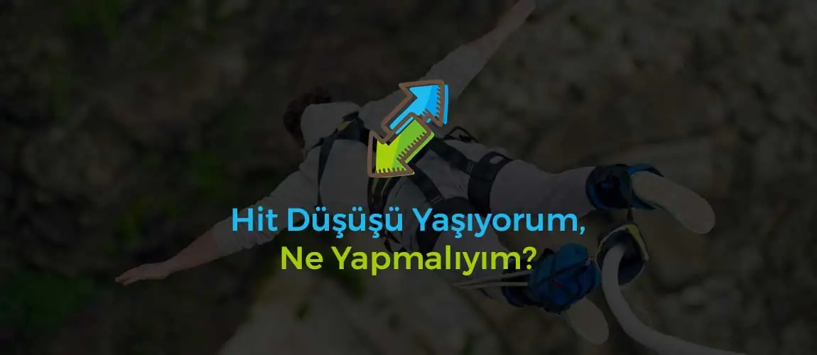 Hit Düşüşü ve Çözümleri