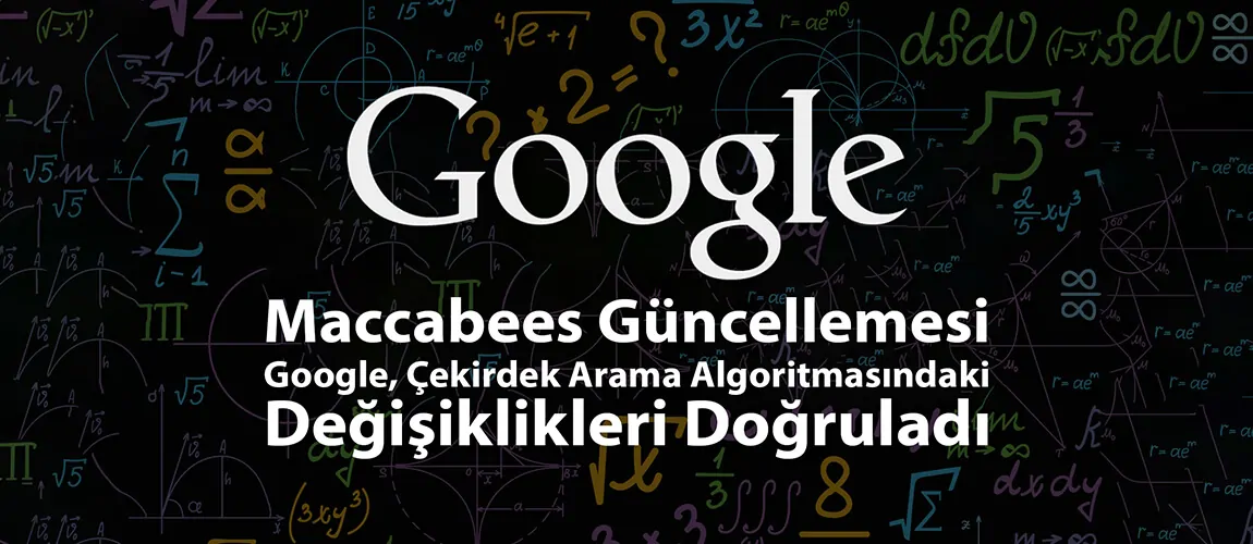 Google Maccabees Güncellemesi Nedir?