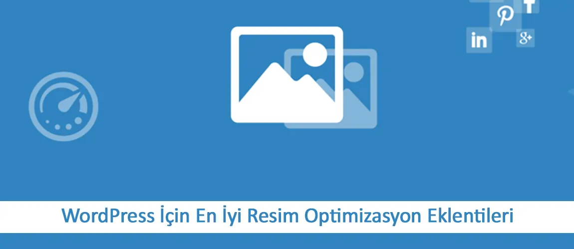 WordPress İçin En İyi Resim Optimizasyon Eklentileri