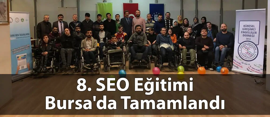 8. SEO Eğitimi Bursa'da Tamamlandı