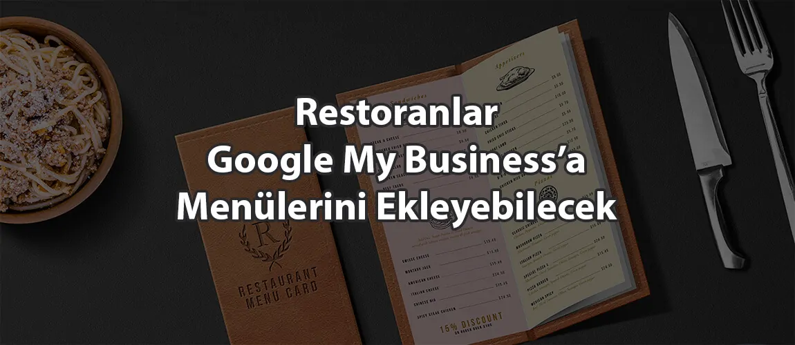 Restoranlar Google My Business'a Menülerini Ekleyebilecek