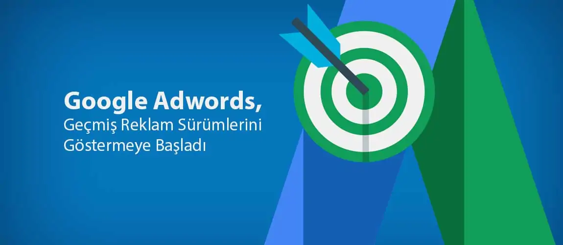 google-adwords-gecmis-reklam-surumleri-gostermeye-basladi