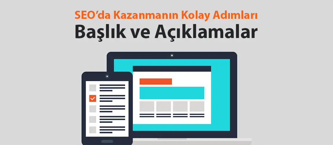 SEO'da Kazanmanın Kolay Adımları: Başlık ve Açıklamalar