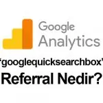 "googlequicksearchbox/referral" Nedir?