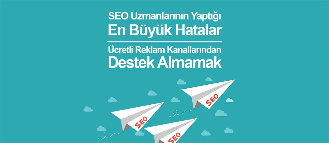 Ücretli Reklam Kanallarından Destek Almamak