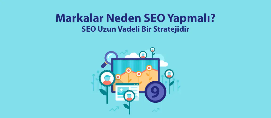 SEO Uzun Vadeli Bir Stratejidir