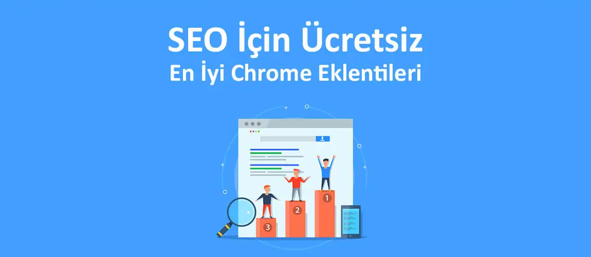 SEO İçin Ücretsiz En İyi Chrome Eklentileri