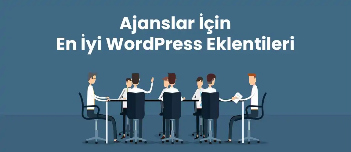 ajanslar-icin-en-iyi-wordpress-eklentileri