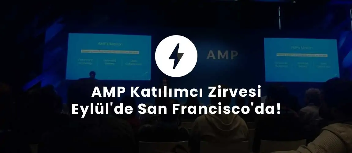 AMP Katılımcı Zirvesi Eylül'de San Francisco'da!