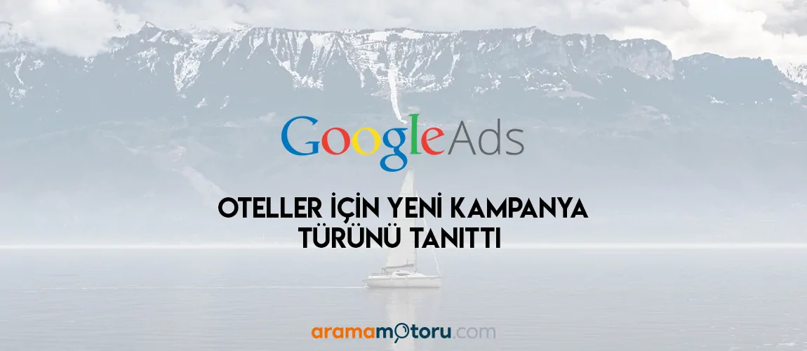 Google Ads Oteller İçin Yeni Kampanya Türü