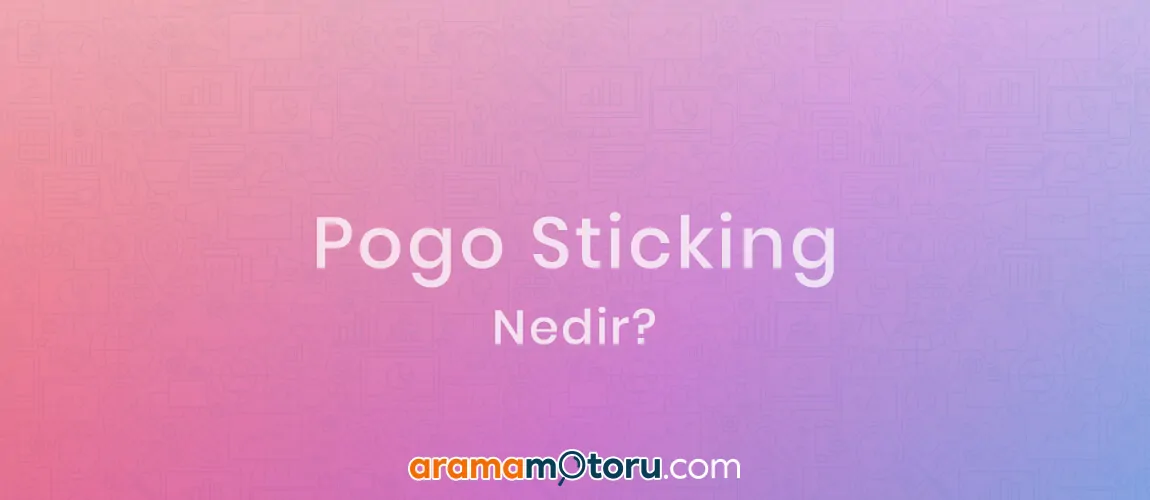 Pogo Sticking Nedir