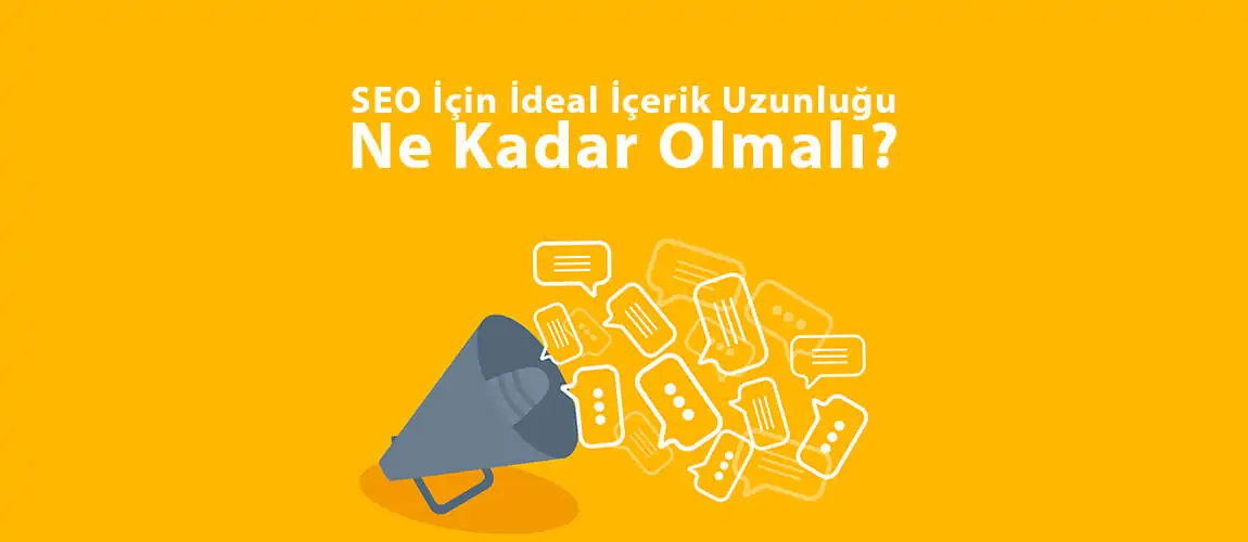 SEO İçin İdeal İçerik uzunluğu