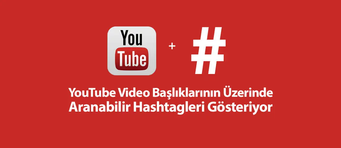 Yeni Youtube Hashtagleri Görünümü