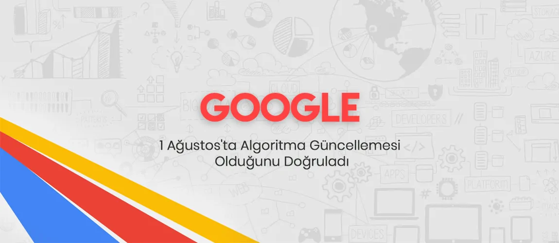 Google, 1 Ağustos algoritma güncellemesi