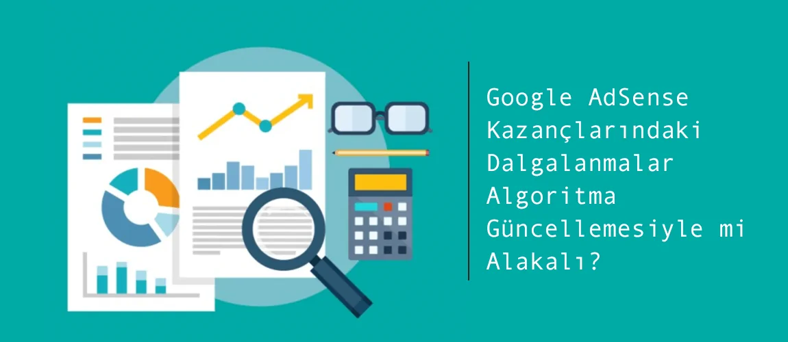 Google AdSense Kazançlarındaki Dalgalanmalar