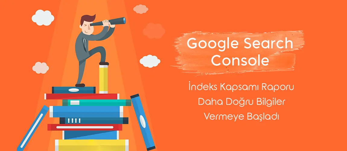 Google Search Console İndeks Kapsamı Raporu