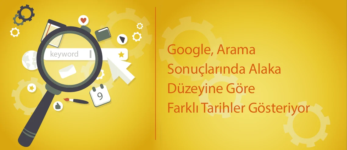 Google arama sonuçlarında farklı tarihler