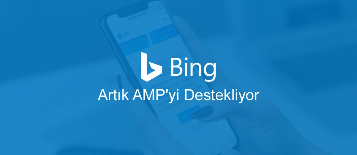 Bing Artık AMP'yi Destekliyor