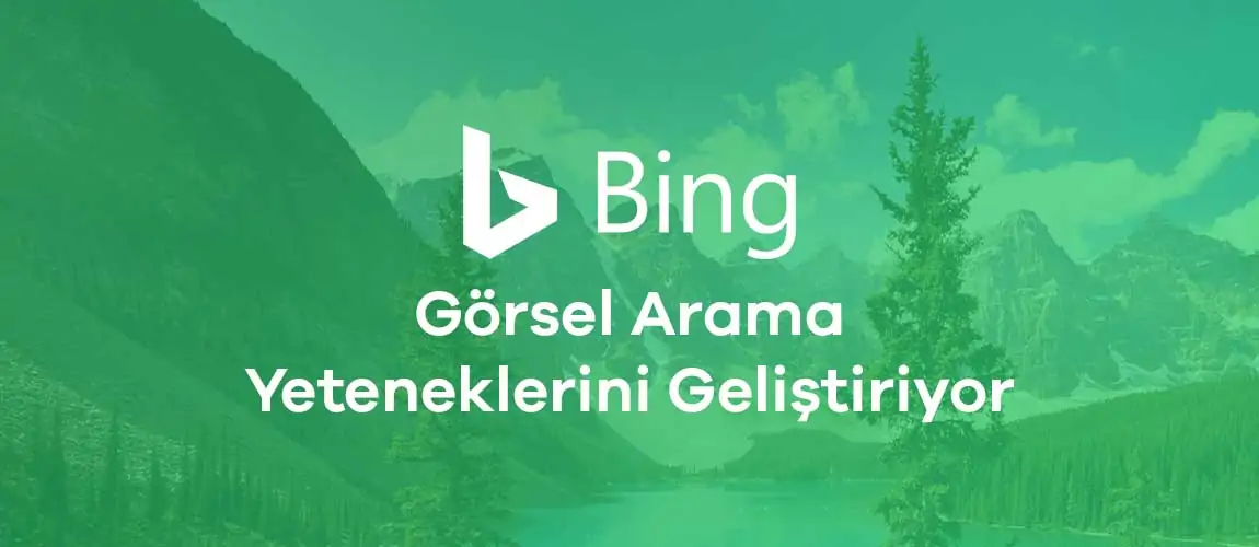 Bing, Görsel Arama Yeteneklerini Geliştiriyor