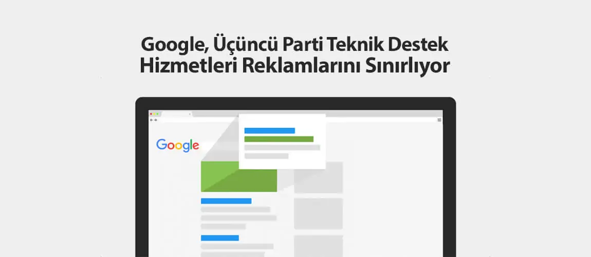 Google teknik destek hizmetleri reklamlarını sınırlıyor