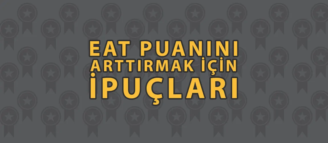 EAT Puanını Arttırmak İçin İpuçları