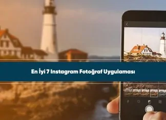 en-iyi-7-instagram-fotograf-uygulamasi