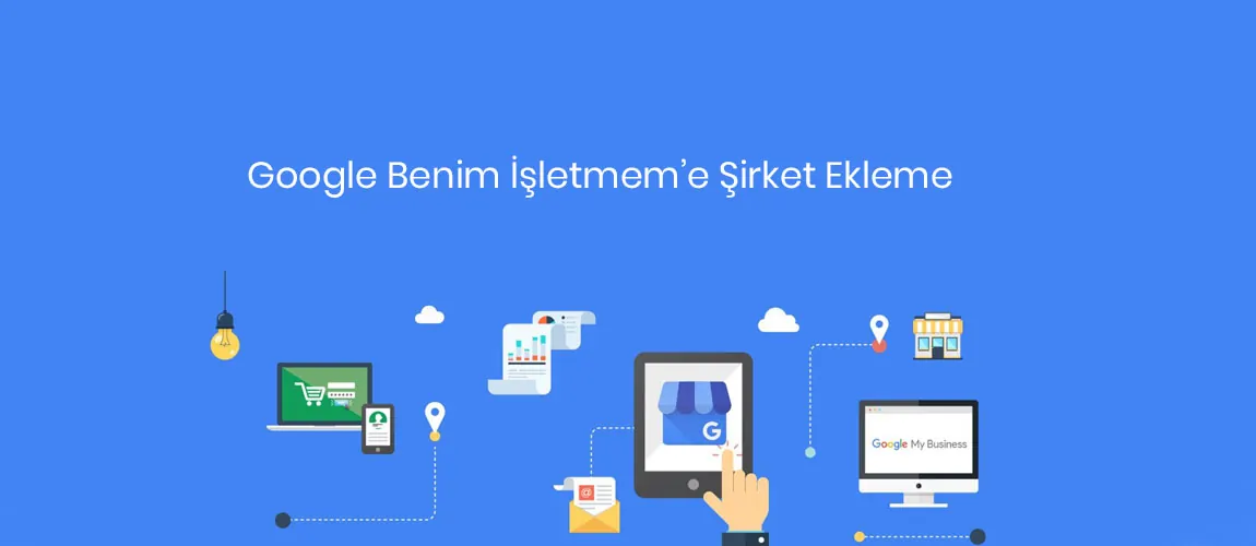 Google Benim İşletmem’e Şirket Ekleme