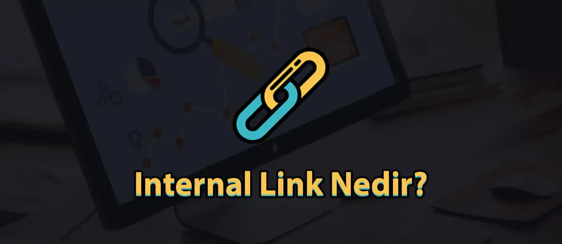 Internal Link Nedir?