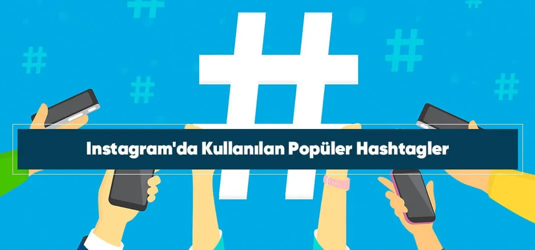 instagramda-kullanılan-populer-hastagler