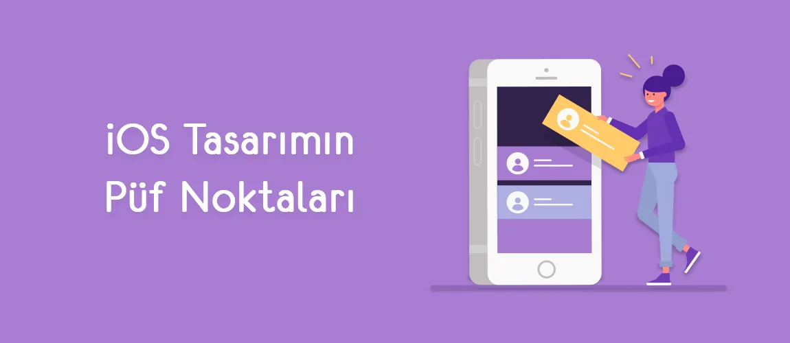 iOS Tasarımın Püf Noktaları