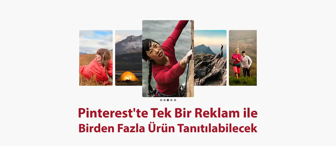 Pinterest'te Tek Bir Reklam ile Birden Fazla Ürün Tanıtılabilecek