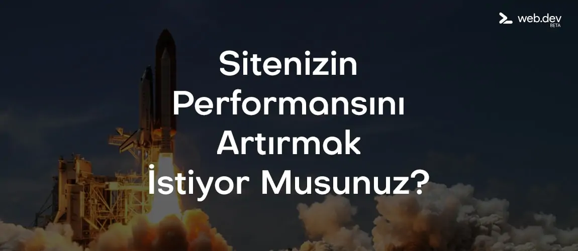 Sitenizin Performansını Artırmak İstiyor Musunuz?