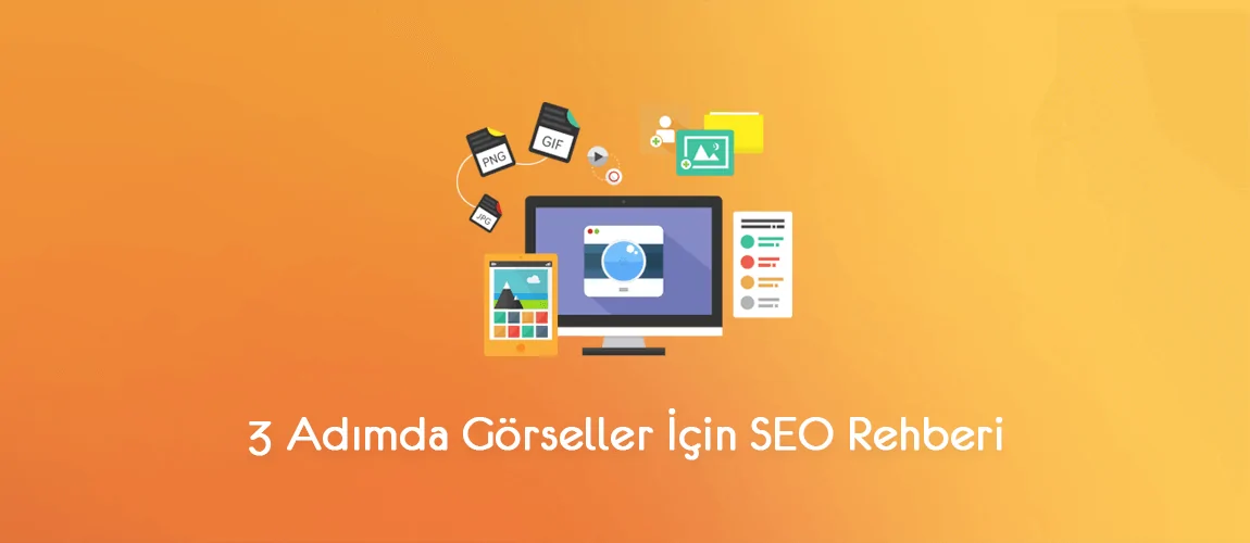 3 Adımda Görseller İçin SEO Rehberi